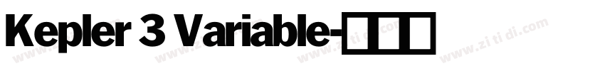Kepler 3 Variable字体转换 Kepler 3 Variable字体转换
